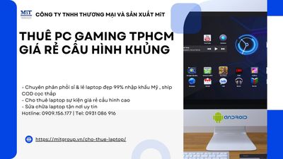 Thuê Pc Gaming TPHCM Giá Rẻ Cấu Hình Khủng...