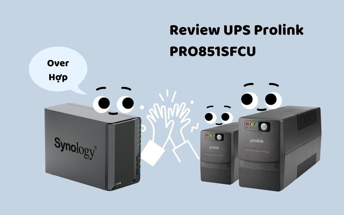 UPS Prolink PRO851SFCU hợp với NAS Synology