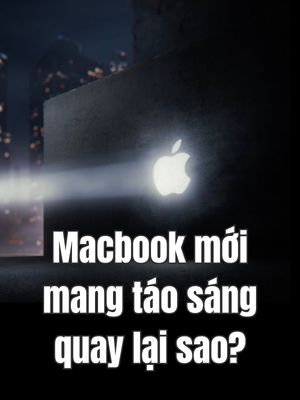 Hóng macbook mới có táo sáng lại