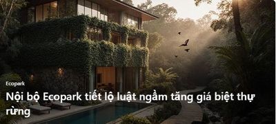Nội bộ Ecopark lộ ra kế hoạch thổi giá biệt thự rừng. Thì ra lâu nay người mua nhà ở Ecopark bị...