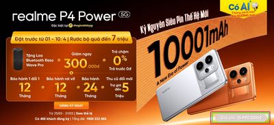 Realme P4 Power pin 10001mAh sạc nhanh 80W có giá từ 12,990 triệu VNĐ :D Tặng loa Rezo Wave Pro...