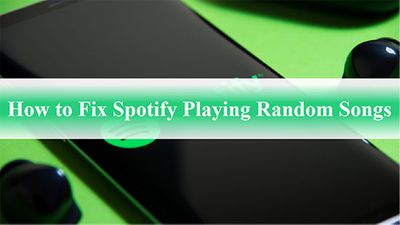 fix-spotify-playing-random-songs.jpg
