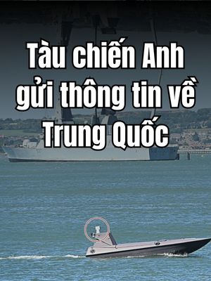 Camera trên drone của Hải quân Hoàng gia Anh đã truyền dữ liệu về Trung Quốc.