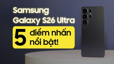 Samsung Galaxy S26 Ultra là phiên bản cao cấp nhất trong dòng Galaxy...