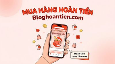 MUA SẮM THẢ GA – NHẬN TIỀN HOÀN CỰC ĐÃ!