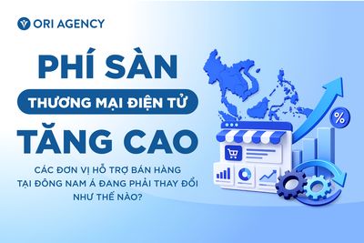 Phí sàn TMĐT tăng: Đơn vị hỗ trợ bán hàng Đông Nam Á thay đổi ra sao?