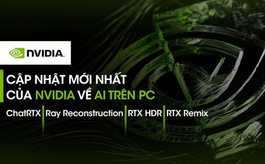 Cập nhật mới nhất của NVIDIA về AI trên PC: ChatRTX, Ray Reconstruction, RTX HDR, RTX Remix