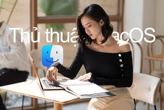 Một vài tính năng nhỏ nhưng hay của macOS giúp tăng năng suất làm việc