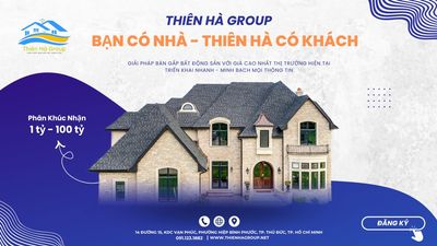 Thiên Hà Group " Bạn Có Nhà - Thiên Hà Có Khách "