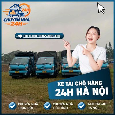 CHUYỂN NHÀ 24H – NHANH CHÓNG, AN TOÀN, GIÁ TỐT!