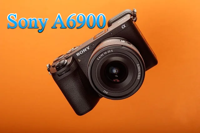 “NGẤP NGHÉ” NHỮNG SỐ LIỆU ĐẦU TIÊN CỦA SONY A6900