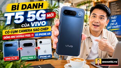 Vivo tung smartphone 5G bí danh T5 với cụm camera sao chép giống như Google Pixel 11 và iPhone Air
