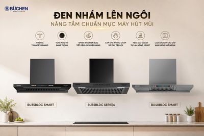 ĐEN NHÁM LÊN NGÔI – NÂNG TẦM CHUẨN MỰC MÁY HÚT MÙI