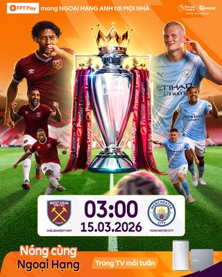 ĐỈNH CAO NGOẠI HẠNG - WEST HAM ĐỐI ĐẦU MAN CITY!