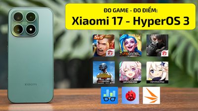 Mình đã có bài Đo Game, Đo Điểm: Xiaomi 17 và đây là mẫu flagship nhỏ...