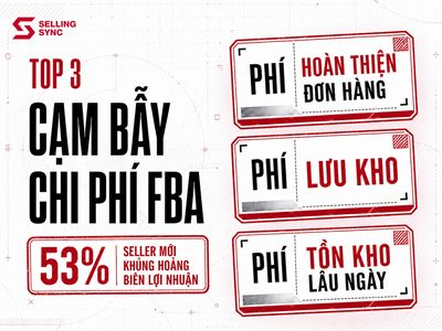 TOP 3 CẠM BẪY CHI PHÍ FBA KHIẾN HƠN MỘT NỬA SELLER MỚI TRÊN AMAZON GỤC NGÃ